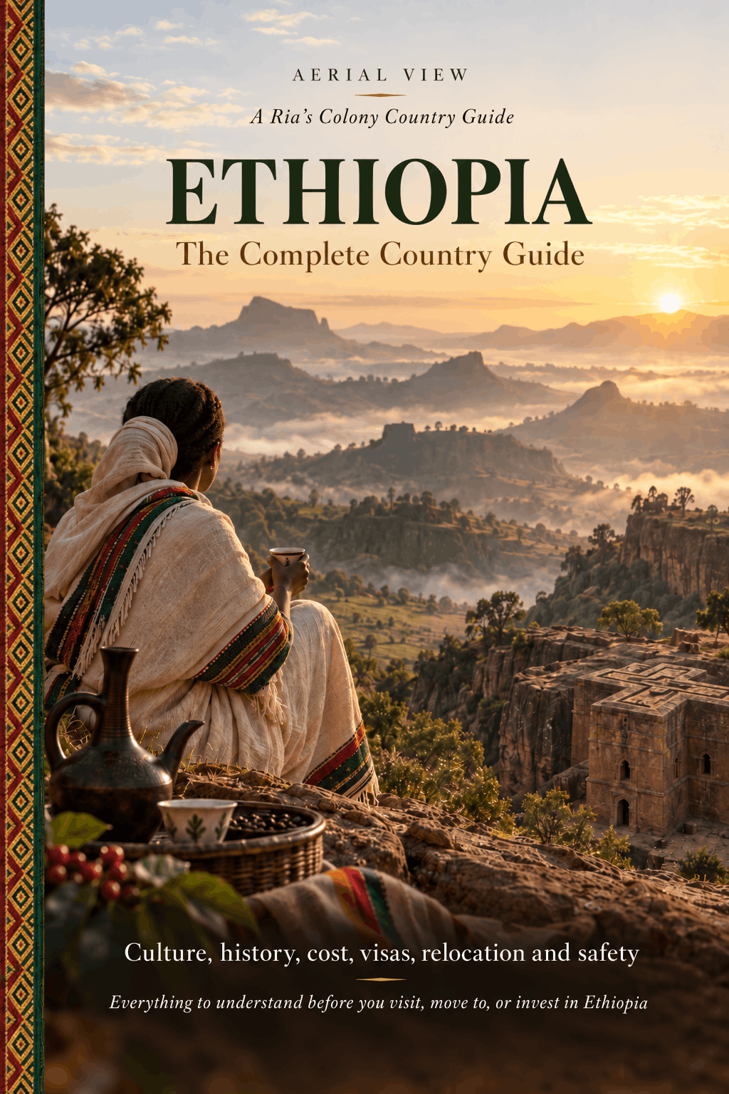 Ethiopia country guide cover by Ria's Colony showing a woman in traditional dress drinking coffee at sunrise over the Ethiopian highlands, with the title "Ethiopia: The Complete Country Guide."