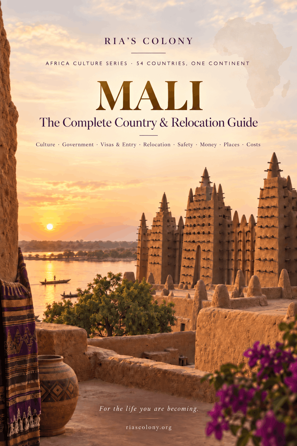 Mali country guide cover by Ria's Colony showing the mud-brick towers of the Great Mosque of Djenné at sunset above the Niger River, with the title "Mali: The Complete Country & Relocation Guide."