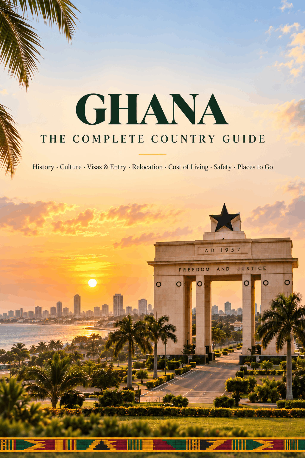 Ghana: The Complete Country Guide